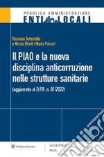 Il PIAO e la nuova disciplina anticorruzione nelle strutture sanitarie. E-book. Formato PDF ebook