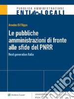 Le Pubbliche amministrazioni di fronte alle sfide del PNRR. E-book. Formato PDF ebook