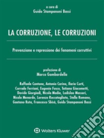 La corruzione, le corruzioni. E-book. Formato PDF ebook di a cura di Guido Stampanoni Bassi
