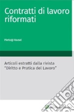 Contratti di lavoro riformati. E-book. Formato PDF