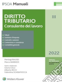 Diritto tributario - Consulente del lavoro. E-book. Formato PDF ebook di Pierluigi Rausei, Marco Barbizzi