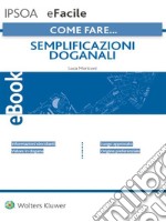 Semplificazioni doganali. E-book. Formato PDF ebook