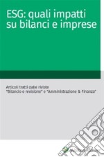 ESG: quali impatti su bilanci e imprese. E-book. Formato PDF ebook