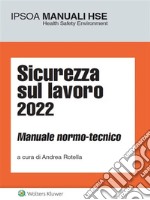 Sicurezza sul lavoro 2022. E-book. Formato PDF ebook