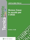 Bonus Casa: le novità per il 2022. E-book. Formato PDF ebook di Stefano Setti