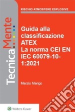 Guida alla classificazione atex. E-book. Formato PDF ebook