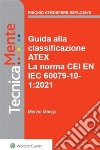 Guida alla classificazione atex. E-book. Formato PDF ebook di Marzio Marigo