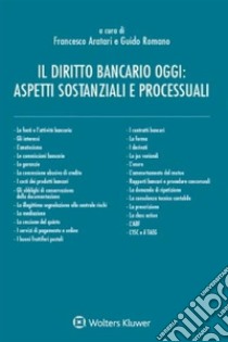 Il diritto bancario oggi: aspetti sostanziali e processuali. E-book. Formato PDF ebook di AA.VV.