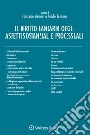 Il diritto bancario oggi: aspetti sostanziali e processuali. E-book. Formato PDF ebook