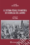 Il sistema penale in materia di sicurezza del lavoro. E-book. Formato PDF ebook