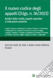 Il nuovo codice degli appalti (D.LGS N. 36/2023). E-book. Formato PDF ebook di AA. VV.