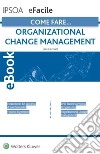 Organizational change management. E-book. Formato PDF ebook di Sara Giussani