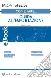 Guida all&apos;esportazione. E-book. Formato PDF ebook