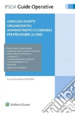 Adeguati assetti organizzativi, amministrativi, contabili per prevenire la crisi. E-book. Formato PDF ebook