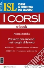 Prevenzione incendi nei luoghi di lavoro. E-book. Formato PDF ebook