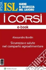 Sicurezza e salute nel comparto agroalimentare. E-book. Formato PDF ebook