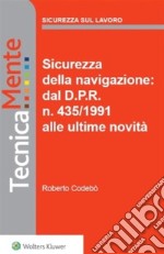 Sicurezza della navigazione: dal D.P.R n. 435/1991 alle ultime novità. E-book. Formato PDF