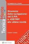 Sicurezza della navigazione: dal D.P.R n. 435/1991 alle ultime novità. E-book. Formato PDF ebook