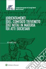 Orientamenti del Comitato Triveneto dei Notai in materia di atti societari. E-book. Formato PDF ebook