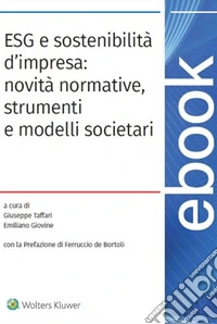 ESG e sostenibilità d'impresa - novità normative, strumenti e modelli societari. E-book. Formato PDF ebook