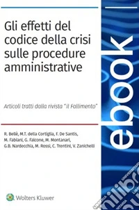 Gli effetti del codice della crisi sulle procedure amministrative. E-book. Formato PDF ebook