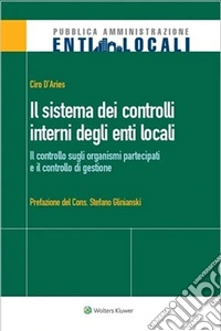 Il sistema dei controlli interni degli enti locali. E-book. Formato PDF ebook