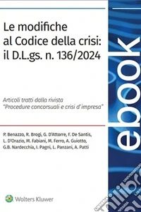 Le modifiche al codice della crisi: il D.L.GS. N. 136/2024. E-book. Formato PDF ebook
