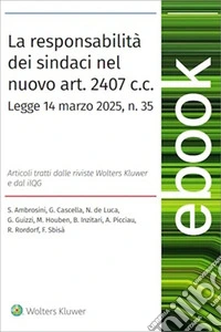 La responsabilità dei sindaci nel nuovo art. 2407 c.c.. E-book. Formato PDF ebook