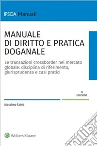 Manuale di diritto e pratica doganale. E-book. Formato PDF ebook
