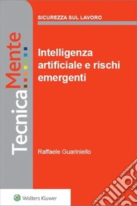 Intelligenza artificiale e rischi emergenti. E-book. Formato PDF ebook