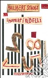 I numeri ribelli. E-book. Formato EPUB ebook di Philibert Schogt