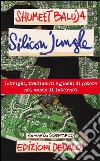 Silicon JungleIntrighi, tradimenti, tradimenti e giochi di potere nel mondo di Internet. E-book. Formato PDF ebook