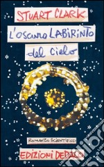 L&apos;oscuro labirinto del cielo. E-book. Formato Mobipocket ebook