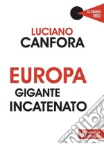 Europa gigante incatenato. E-book. Formato PDF ebook