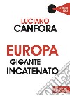 Europa gigante incatenato. E-book. Formato PDF ebook