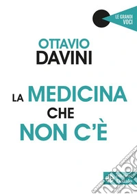 La medicina che non c'è. E-book. Formato EPUB ebook