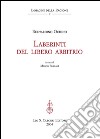 Laberinti del libero arbitrio.: A cura di Marco Bracali.. E-book. Formato PDF ebook