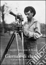 Giornale di viaggio (1 gennaio 1883 - 31 dicembre 1885).: A cura di Elisabetta Mori e Fabiana Savorgnan di Brazzà.. E-book. Formato PDF ebook