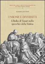 Unione e diversità. L'Italia di Vasari nello specchio della Sistina. E-book. Formato PDF ebook