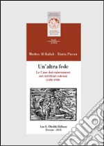 Un'altra fede. Le Case dei catecumeni nei territori estensi (1583-1938).. E-book. Formato PDF ebook