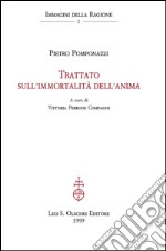 Trattato sull’immortalità dell’anima.: A cura di Vittoria Perrone Compagni.. E-book. Formato PDF ebook