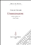 L’immaginazione.: Introduzione, traduzione e note di Nicola Panichi.. E-book. Formato PDF ebook