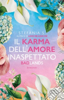 Il karma dell'amore inaspettato. Badlands. E-book. Formato EPUB ebook di Stefania S.