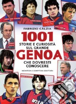 1001 storie e curiosità sul grande Genoa che dovresti conoscere. E-book. Formato EPUB ebook