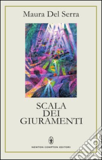 Scala dei giuramenti. E-book. Formato EPUB ebook di Maura Del Serra