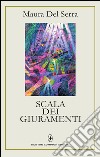 Scala dei giuramenti. E-book. Formato EPUB ebook di Maura Del Serra