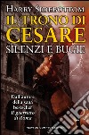 Il trono di Cesare. Silenzi e bugie. E-book. Formato EPUB ebook