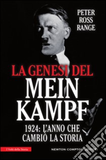 La genesi del Mein Kampf. 1924: l'anno che cambiò la storia. E-book. Formato Mobipocket ebook di Ross Peter Range