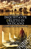 Inquietante delitto in Vaticano. E-book. Formato Mobipocket ebook