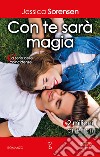 Con te sarà magia. La serie delle coincidenze. E-book. Formato EPUB ebook di Jessica Sorensen